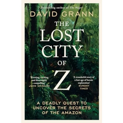 Bild av the Lost City of Z: A Legendary British Explorer&#039;s Deadly Quest to Uncover Secrets Amazon