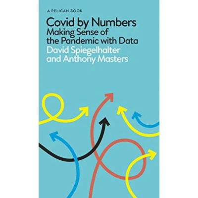 Bild av Covid By Numbers: Making Sense of the Pandemic with Data