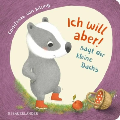 Bild av &quot;Ich will aber!&quot;, sagt der kleine Dachs (Trotz Buch): Geschichte über das Trotzigsein ab 2 Jahren