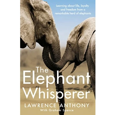 Bild av The Elephant Whisperer: Learning About Life, Loyalty and Freedom From a Remarkable Herd of Elephants