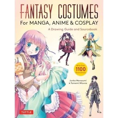 Bild av Fantasy Costumes for Manga, Anime &amp; Cosplay: A Drawing Guide and Sourcebook (With over 1100 color illustrations)