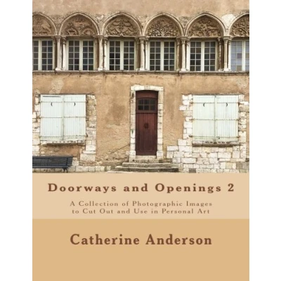 Bild av Doorways and Openings 2: A Collection of Photographic Images to Cut Out Use in Personal Art
