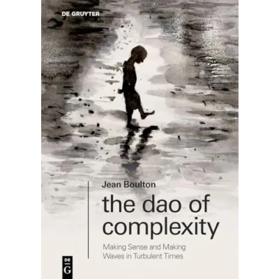 Bild av The Dao of Complexity: Making Sense and Waves in Turbulent Times: N.F., 1