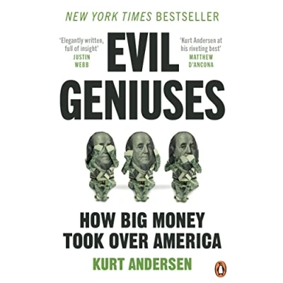 Bild av Evil Geniuses: The Unmaking of America A Recent History