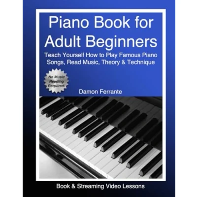 Bild av Piano Book for Adult Beginners: Teach Yourself How to Play Famous Songs, Read Music, Theory &amp; Technique (Book Streaming Video Lessons)