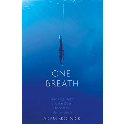 Bild av One Breath: Freediving, Death, and the Quest to Shatter Human Limits