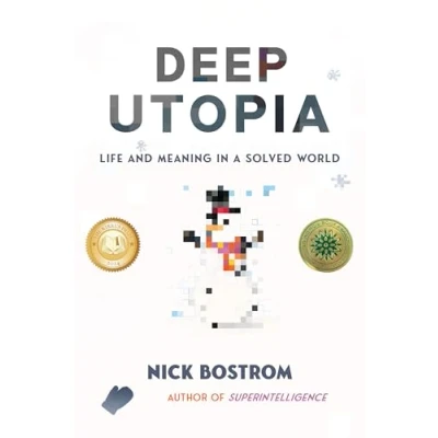 Bild av Deep Utopia: Life and Meaning in a Solved World