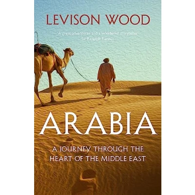Bild av Arabia: A Journey Through the Heart of Middle East