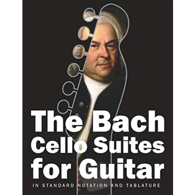Bild av The Bach Cello Suites for Guitar: In Standard Notation and Tablature: 1