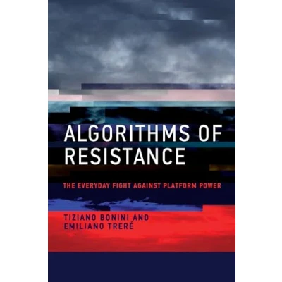 Bild av Algorithms of Resistance: The Everyday Fight against Platform Power