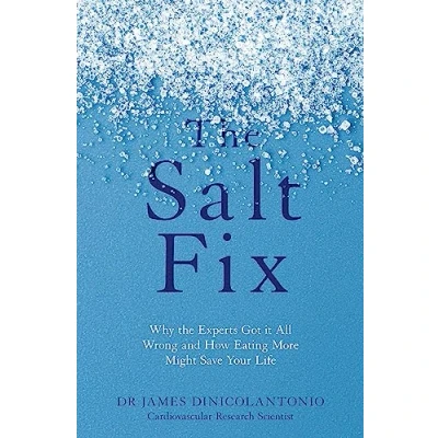 Bild av the Salt Fix: Why Experts Got it All Wrong and How Eating More Might Save Your Life