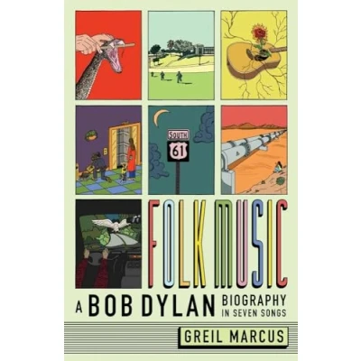 Bild av Folk Music: A Bob Dylan Biography in Seven Songs