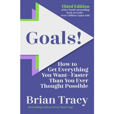 Bild av Goals! Third Edition: How to Get Everything You Want Faster Than Ever Thought Possible