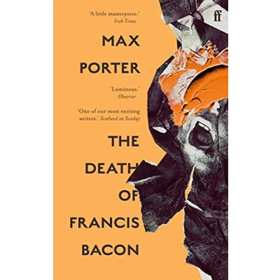 Bild av The Death of Francis Bacon: Max Porter