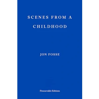 Bild av Scenes from a Childhood: Jon Fosse