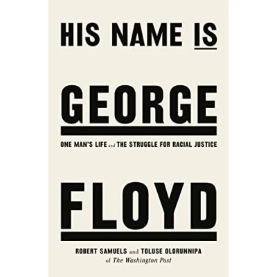 Bild av His Name Is George Floyd: WINNER OF THE PULITZER PRIZE IN NON FICTION