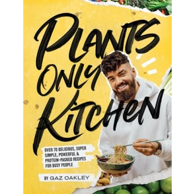 Bild av Plants Only Kitchen: Over 70 delicious, super simple, powerful &amp; protein packed recipes for busy people