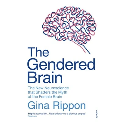 Bild av the Gendered Brain: new neuroscience that shatters myth of female brain
