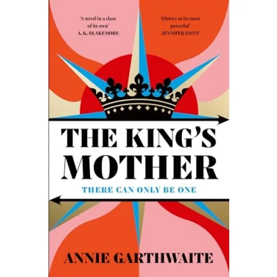 Bild av the King’s Mother: powerful new historical retelling spanning Wars of Roses to Tudor Age