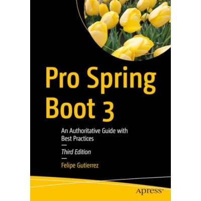 Bild av Pro Spring Boot 3: An Authoritative Guide with Best Practices