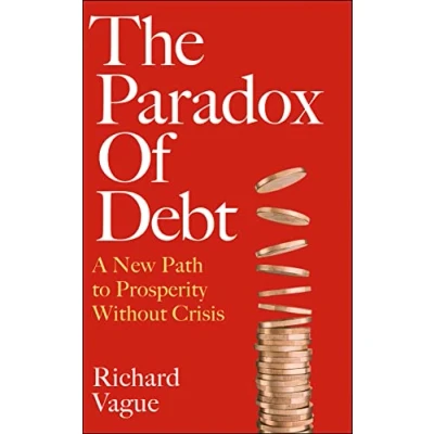 Bild av The Paradox of Debt: A New Path to Prosperity Without Crisis