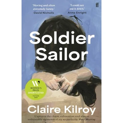 Bild av Soldier Sailor: &#039;Intense, furious, moving and often extremely funny.&#039; DAVID NICHOLLS
