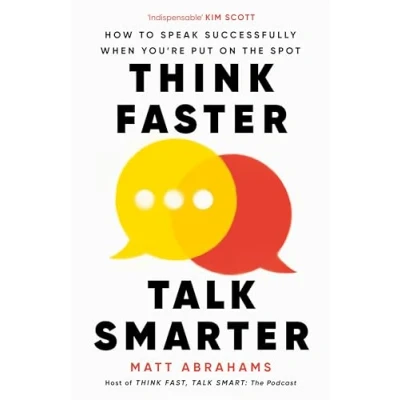 Bild av Think Faster, Talk Smarter: How to Speak Successfully When You&#039;re Put on the Spot
