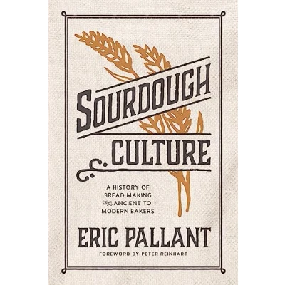 Bild av Sourdough Culture: A History of Bread Making from Ancient to Modern Bakers