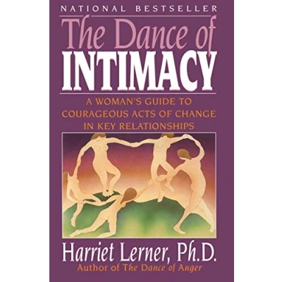 Bild av The Dance of Intimacy: A Woman&#039;s Guide to Courageous Acts Change in Key Relationships
