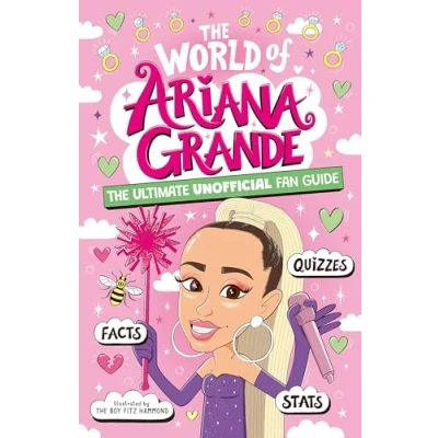 Bild av The World of Ariana Grande: Ultimate Unofficial Fan Guide Packed with Facts, Stats and Quizzes