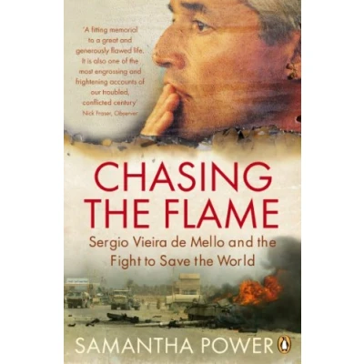 Bild av Chasing the Flame: Sergio Vieira de Mello and Fight to Save World