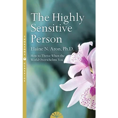 Bild av The Highly Sensitive Person: How to Survive and Thrive When World Overwhelms You