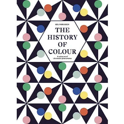 Bild av The History of Colour /anglais: A Universe Chromatic Phenomena