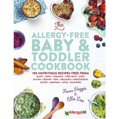 Bild av The Allergy free Baby &amp; Toddler Cookbook: 100 delicious recipes from dairy, eggs, peanuts, tree nuts, soya, gluten, sesame and shellfish