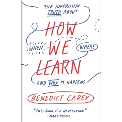 Bild av How We Learn: The Surprising Truth About When, Where, and Why It Happens