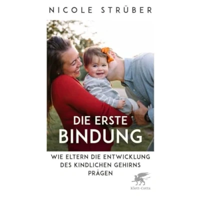 Bild av die erste Bindung: Wie Eltern Entwicklung des kindlichen Gehirns prägen