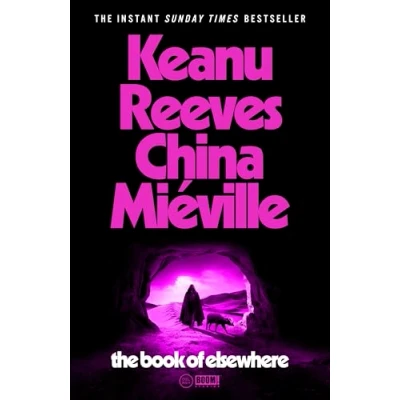 Bild av The Book of Elsewhere: Sunday Times bestselling novel by Keanu Reeves and China Miéville