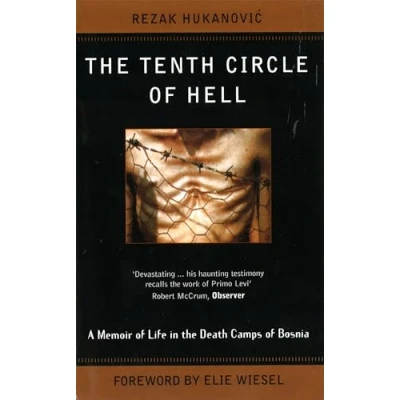 Bild av the Tenth Circle of Hell: A Memoir Life in Death Camps Bosnia