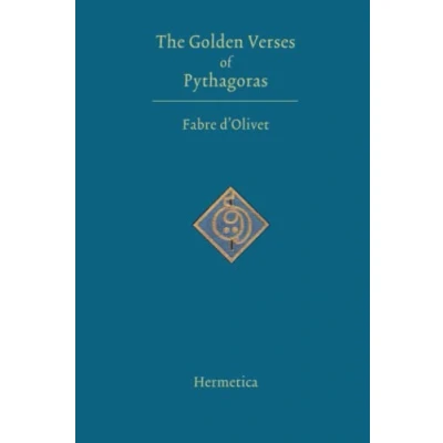 Bild av the Golden Verses of Pythagoras: Preceded by a Discourse upon Essence Poetry Among Principal Peoples Earth