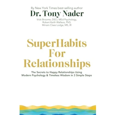 Bild av SuperHabits for Relationships: The Secret to Happy Relationships Using Modern Psychology &amp; Timeless Wisdom in 3 Simple Steps