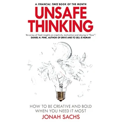 Bild av Unsafe Thinking: How to be Creative and Bold When You Need It Most