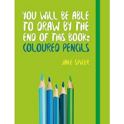 Bild av You Will be Able to Draw by the End of This Book: Coloured Pencils
