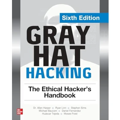 Bild av Gray Hat Hacking: The Ethical Hacker&#039;s Handbook, Sixth Edition
