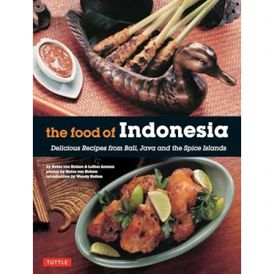 Bild av the Food of Indonesia: Delicious Recipes from Bali, Java and Spices Islands: Spice Islands [Indonesian Cookbook, 79 Recipes]