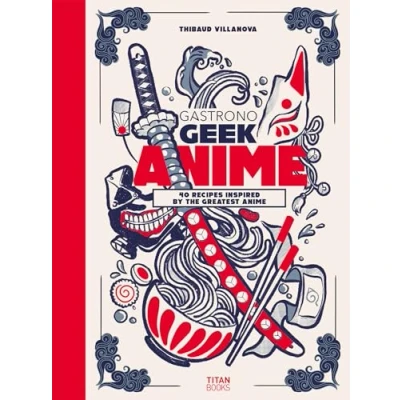 Bild av Gastronogeek Anime Cookbook: 40 Recipes Inspired by the Greatest
