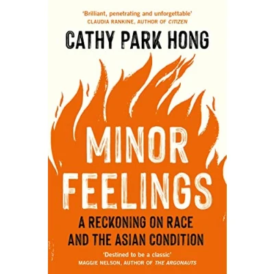 Bild av Minor Feelings: A Reckoning on Race and the Asian Condition