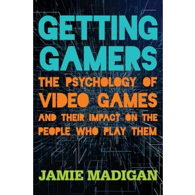 Bild av Getting Gamers: the Psychology of Video Games and Their Impact on People who Play Them