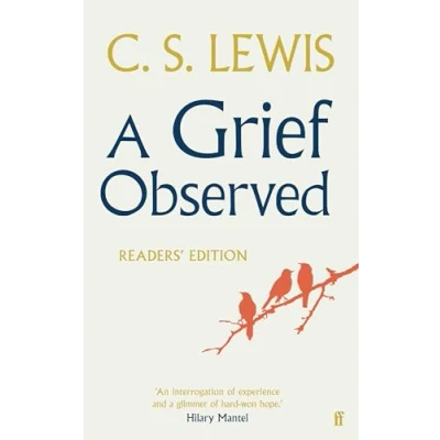 Bild av A Grief Observed (Readers&#039; Edition): With contributions from Hilary Mantel, Jessica Martin, Jenna Bailey, Rowan Williams, Kate Saunders, Francis Spufford and Maureen Freely