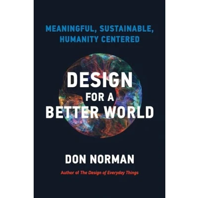 Bild av Design for a Better World: Meaningful, Sustainable, Humanity Centered