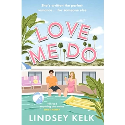 Bild av Love Me Do: the friends to lovers feelgood rom com from Sunday Times bestselling author of I Heart series